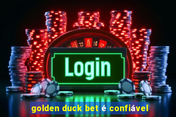 golden duck bet é confiável